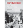 Offspring of Empire: The Koch'ang Kims and the Colonial Origins of Korean Capitalism, 1876-1945