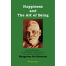 Happiness and the Art of Being: An introduction to the philosophy and practice of the spiritual teachings of Bhagavan Sri Ramana (Second Edition)