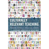 Culturally Relevant Teaching: Preparing Teachers to Include All Learners