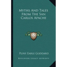 Myths and Tales from the San Carlos Apache