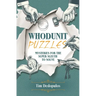 Whodunit Puzzles: Mysteries for the Super Sleuth to Solve