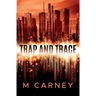 Trap and Trace