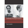 Ted Bundy: The Angel of Decay