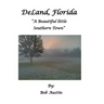 DeLand, Florida "A Beautiful little Southern Town"