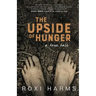 The Upside of Hunger: A True Tale