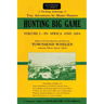 Hunting Big Game: In Africa and Asia, Volume 1