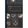 Jachin and Boaz; or, An Authentic Key to the Door of Free-masonry [microform]: Calculated Not Only for the Instruction of Every New-made Mason; but Al