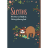 Sloths - Slow Down & Sloth On: Calming Colouring Book