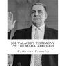 Joe Valachi's Testimony on the Mafia. Abridged.
