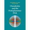 Chondrules and the Protoplanetary Disk