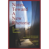 Notes Toward a New Rhetoric: 9 Essays for Teachers