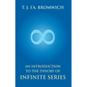 An Introduction To The Theory Of Infinite Series