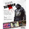 Texas Schlock: B-movie Sci-Fi and Horror from the Lone Star State