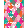 We Have Always Been Here: A Queer Muslim Memoir