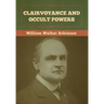 Clairvoyance and Occult Powers