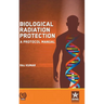 Biological Radiation Protection: A Protocol Manual