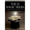 The 12 Magic Slides: Insider Secrets for Raising Growth Capital
