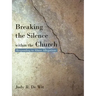 Breaking the Silence Within the Church: Responding to Abuse Allegations