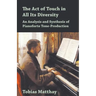 The Act of Touch in All Its Diversity - An Analysis and Synthesis of Pianoforte Tone-Production