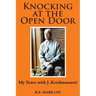Knocking at the Open Door: My Years with J. Krishnamurti