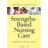 Strengths-Based Nursing Care: Health and Healing for Person and Family
