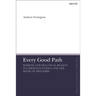 Every Good Path: Wisdom and Practical Reason in Christian Ethics and the Book of Proverbs