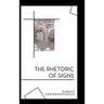 The Rhetoric of Signs