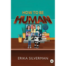 How to Be Human