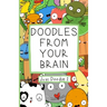 Doodles From Your Brain: Just Doodle 2