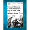 Inferior Criminal Courts Act of the city of New York.