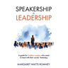 Speakership is Leadership: a guide for Sudden Leaders who need to lead with their words. Yesterday.