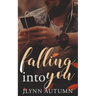 Falling into You