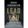 Lead You: The Winning Combination to Achieve Personal and Professional Success