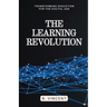 The Learning Revolution: Transforming Education for the Digital Age