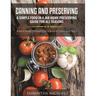 Canning and Preserving: A Simple Food In A Jar Home Preserving Guide for All Seasons: Bonus: Food Storage Tips for Meat, Dairy and Eggs