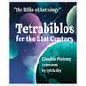 Tetrabiblos for the 21st Century: Ptolemy's Bible of Astrology, Simplified