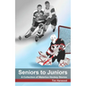 Seniors to Juniors: A Collection of Waterloo Hockey Stories
