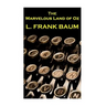 Lyman Frank Baum - The Marvelous Land Of Oz
