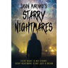 Jason Marinko's Starry Nightmares: Every night is not starry, every nightmare is not just a dream.