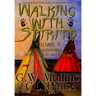 Walking With Spirits Volume 6 Native American Myths, Legends, And Folklore