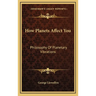 How Planets Affect You: Philosophy Of Planetary Vibrations