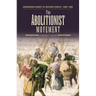 The Abolitionist Movement