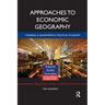 Approaches to Economic Geography: Towards a Geographical Political Economy