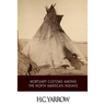 Mortuary Customs among the North American Indians