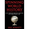 Spinning World History: The Tales, Traditions and Turning Points of World History and the Regional Challenges of Today