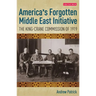 America's Forgotten Middle East Initiative: The King-Crane Commission of 1919