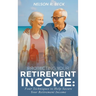 Protecting Your Retirement Income: Four Techniques to Help Secure Your Retirement Income