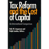 Tax Reform and the Cost of Capital: An International Comparison