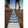 The Fit Shall Inherit the Earth: A Theology of Sport and Fitness