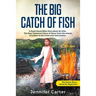 The Big Catch of Fish: A Read Aloud Bible Story Book for Kids - The Easter Story, retold for Beginners. The New Testament Story of Jesus, from the sho